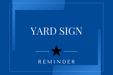 Yard Sign Reminder